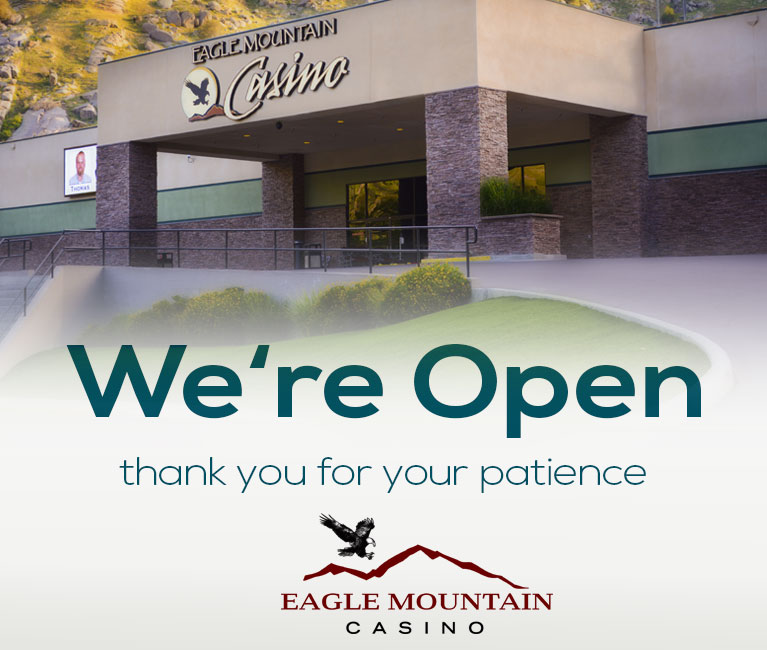 Eagle Mountain Casino is open